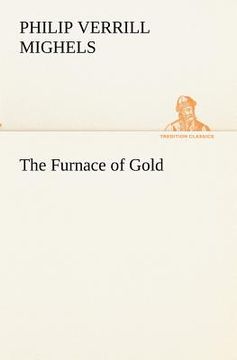 portada the furnace of gold (en Inglés)