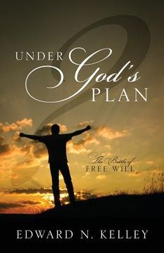 portada Under God's Plan: The Battle of Free Will (en Inglés)