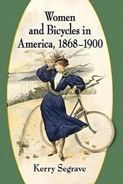 portada Women and Bicycles in America, 1868-1900 