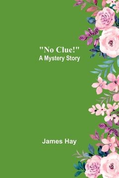 portada No Clue!: A Mystery Story (in English)