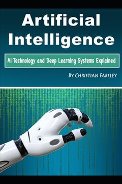 portada Artificial Intelligence: Ai Technology and Deep Learning Systems Explained