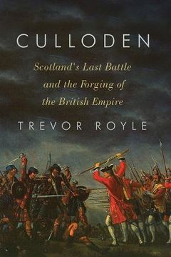 portada Culloden: Scotland's Last Battle and the Forging of the British Empire