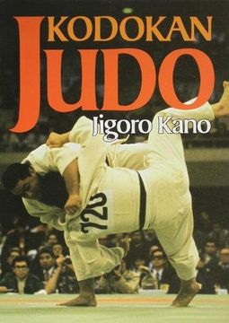 portada Kodokan Judo: The Essential Guide to Judo by its Founder Jigoro Kano 