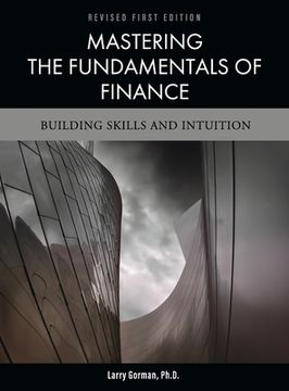 Mastering the Fundamentals of Finance: Building Skills and Intuition (en Inglés)