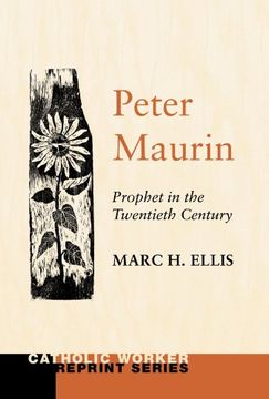 portada Peter Maurin: Prophet in the Twentieth Century (en Inglés)