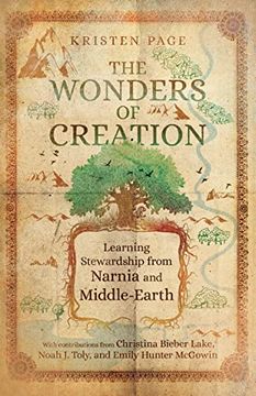 portada The Wonders of Creation: Learning Stewardship from Narnia and Middle-Earth (in English)