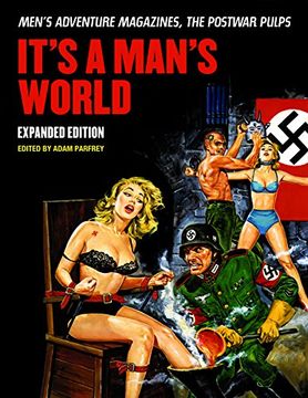 portada It's A Man's World: Men's Adventure Magazines, The Postwar Pulps, Expanded Edition (en Inglés)