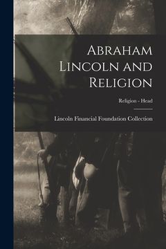portada Abraham Lincoln and Religion; Religion - Head