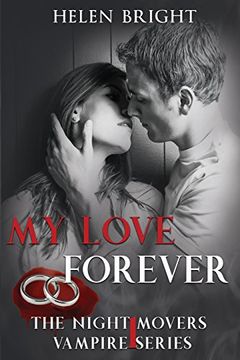 portada My Love Forever: The Night Movers Vampire Series Book One: Volume 1