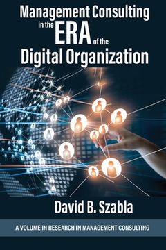 portada Management Consulting in the Era of the Digital Organization (en Inglés)