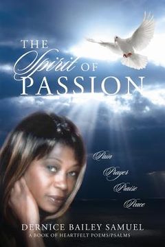 portada The Spirit of Passion: Pain, Prayer, Praise, Peace (in English)