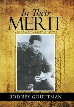 portada In Their Merit: Australian Jewry and WWI (en Inglés)