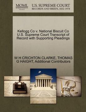 portada kellogg co v. national biscuit co u.s. supreme court transcript of record with supporting pleadings (en Inglés)