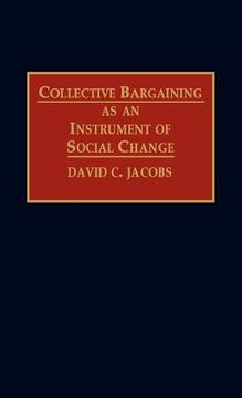 portada collective bargaining as an instrument of social change (in English)