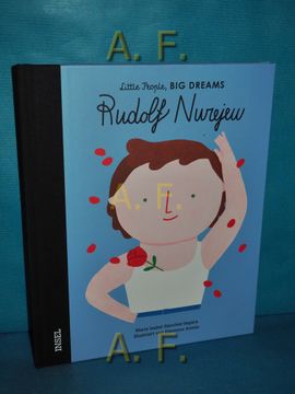 portada Rudolf Nurejew: Little People, big Dreams. Aus dem Spanischen von Svenja Becker , Illustriert von Eleonora Arosio / (in German)