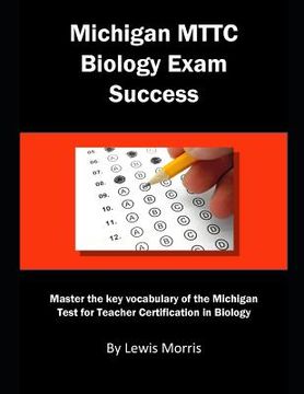 portada Michigan Mttc Biology Exam Success: Master the Key Vocabulary of the Michigan Test for Teacher Certification in Biology (en Inglés)