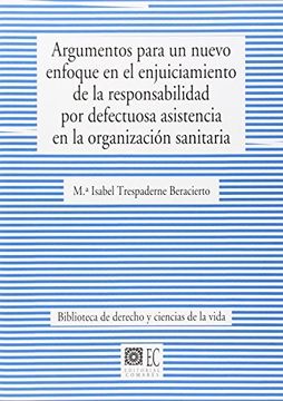 portada Argumentos para un nuevo enfoque en el enjuiciamiento de la responsabilidad por (Bibl.Derecho Ciencias Vida) (in Spanish)