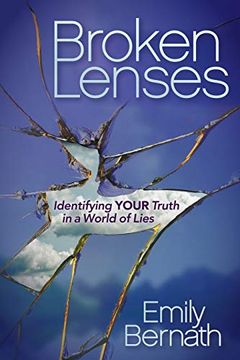 portada Broken Lenses: Identifying Your Truth in a World of Lies (en Inglés)
