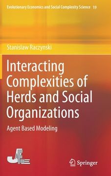 portada Interacting Complexities of Herds and Social Organizations: Agent Based Modeling (en Inglés)