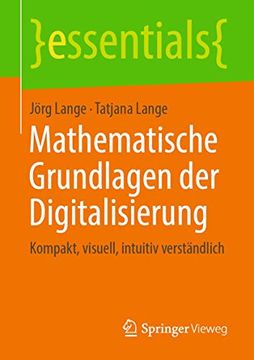 portada Mathematische Grundlagen der Digitalisierung: Kompakt, Visuell, Intuitiv Verständlich (en Alemán)