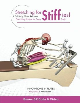 portada Stretching for Stiffies: A Full Body Pilates Reformer Stretching Routine for Every Body (in English)