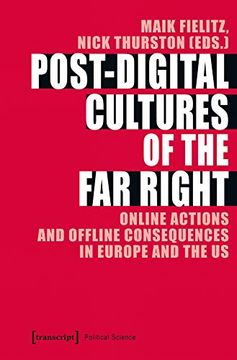 portada Post-Digital Cultures of the far Right: Online Actions and Offline Consequences in Europe and the us (Political Science) (en Inglés)