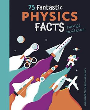 portada 75 Fantastic Physics Facts Every kid Should Know! (Know Your Science! ) (in English)