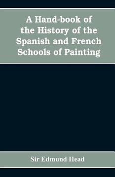 portada A hand-book of the history of the Spanish and French schools of painting (en Inglés)
