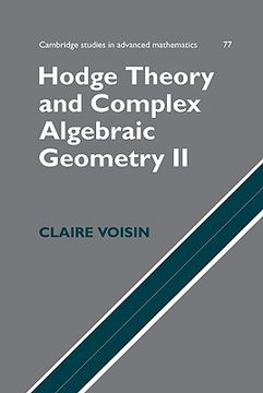 portada Hodge Theory and Complex Algebraic Geometry ii: Volume 2 Hardback: V. 2 (Cambridge Studies in Advanced Mathematics) 