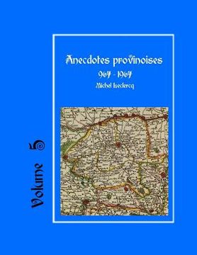 portada Anecdotes provinoises, Volume 5: Provin-en-Carembault: 1000 ans d'histoire(s) à partir de documents anciens (en Francés)