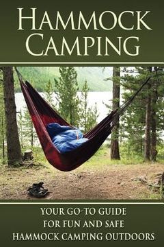 portada Hammock Camping: Your Go-To guide for Fun and Safe Camping Outdoors! (en Inglés)