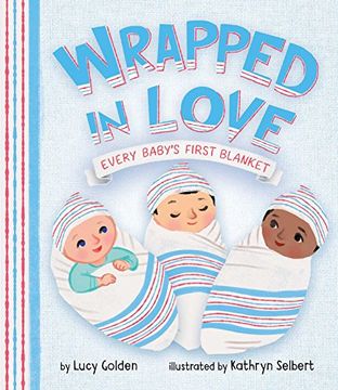 portada Wrapped in Love: Every Baby's First Blanket (en Inglés)