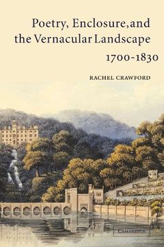 portada Poetry, Enclosure, and the Vernacular Landscape, 1700-1830 (en Inglés)