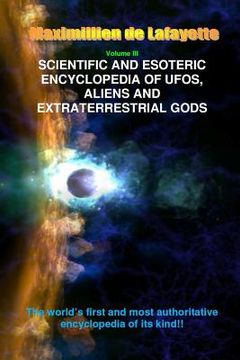 portada V3. Scientific and Esoteric Encyclopedia of UFOs, Aliens and Extraterrestrial Gods (en Inglés)