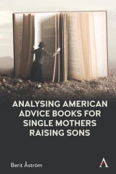 portada Analysing American Advice Books for Single Mothers Raising Sons: Essentialism, Culture and Guilt (en Inglés)