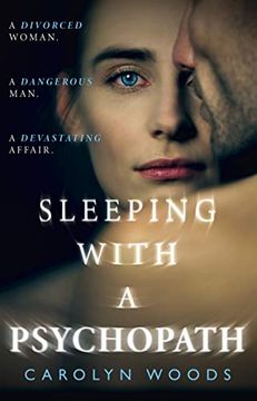 portada Sleeping With a Psychopath: A Real-Life Psychological Crime Thriller, the Unbelievable True Story. The Sunday Times top ten Bestseller 