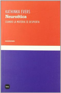 portada Neuroética: Cuando la Materia se Despierta (in Spanish)