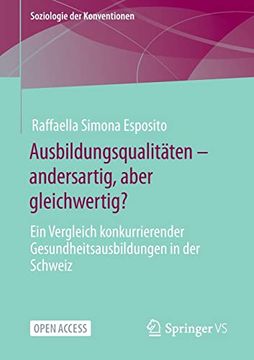 portada Ausbildungsqualitäten - Andersartig, Aber Gleichwertig? Ein Vergleich Konkurrierender Gesundheitsausbildungen in der Schweiz (in German)