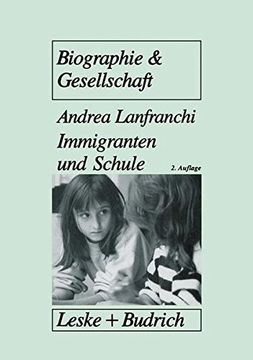 portada Immigranten und Schule: Tranformationsprozesse in traditionalen Familienwelten als Voraussetzung für schulisches Überleben von Immigrantenkindern (Biographie & Gesellschaft)