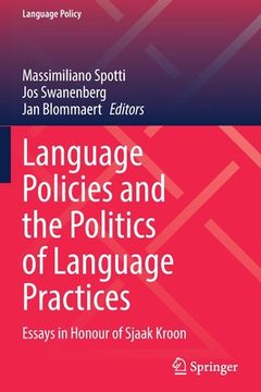 portada Language Policies and the Politics of Language Practices: Essays in Honour of Sjaak Kroon (in English)