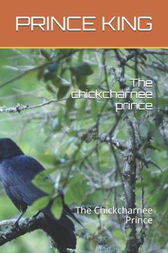 portada The chickcharnee prince: A Series in the Chickcharney Saga (en Inglés)