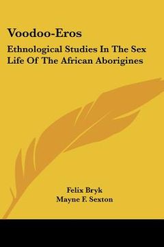 portada voodoo-eros: ethnological studies in the sex life of the african aborigines (en Inglés)