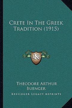 portada crete in the greek tradition (1915) (in English)