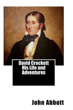portada David Crockett His Life and Adventures (en Inglés)