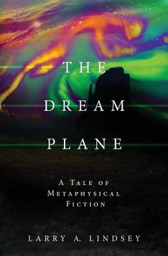 portada The Dream Plane: A Tale of Metaphysical Fiction (in English)