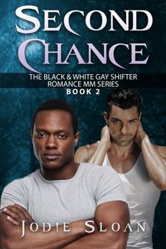 portada Second Chance (The Black & White gay Shifter Romance mm Series) (Volume 2) (in English)