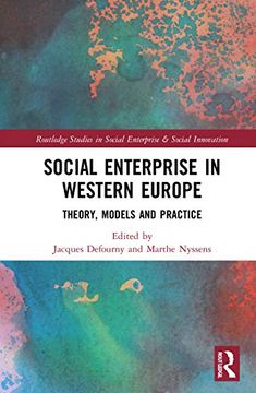 portada Social Enterprise in Western Europe: Theory, Models and Practice (Routledge Studies in Social Enterprise & Social Innovation) (in English)