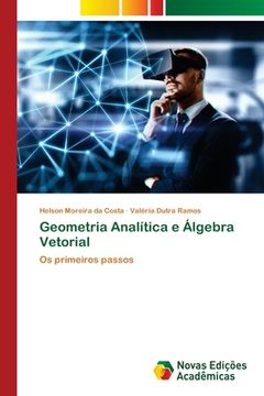 portada Geometria Analítica e Álgebra Vetorial: Os Primeiros Passos (en Portugués)
