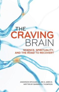 portada The Craving Brain: Science, Spirituality and the Road to Recovery