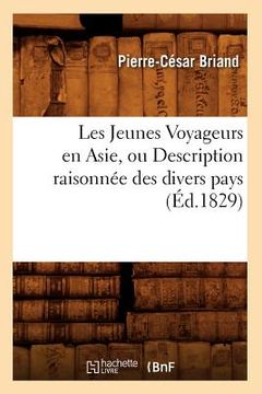 portada Les Jeunes Voyageurs En Asie, Ou Description Raisonnée Des Divers Pays (Éd.1829) (in French)